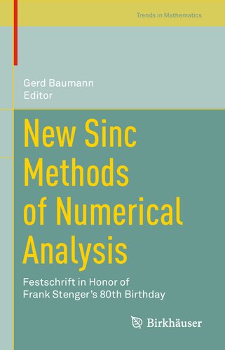 New Sinc Methods Of Numerical Analysis Festschrift In Honor Of Frank Stengers 80th Birthday Trends In Mathematics 1st Ed 2021 Gerd Baumann Editor