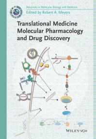 Translational Medicine Molecular Pharmacology And Drug Discovery First Edition Robert A Meyers