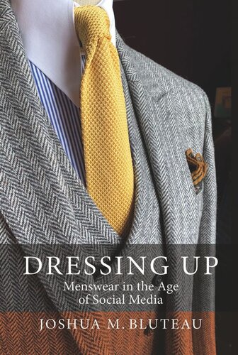 Dressing Up Menswear In The Age Of Social Media Joshua M Bluteau