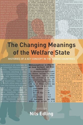 The Changing Meanings Of The Welfare State Histories Of A Key Concept In The Nordic Countries Nils Edling Editor