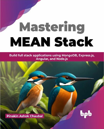 Mastering Mean Stack Build Full Stack Applications Using Mongodb Expressjs Angular And Nodejs English Edition Pinakin Ashok Chaubal
