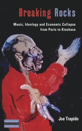Breaking Rocks Music Ideology And Economic Collapse From Paris To Kinshasa Joe Trapido