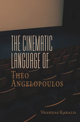 The Cinematic Language Of Theo Angelopoulos Vrasidas Karalis