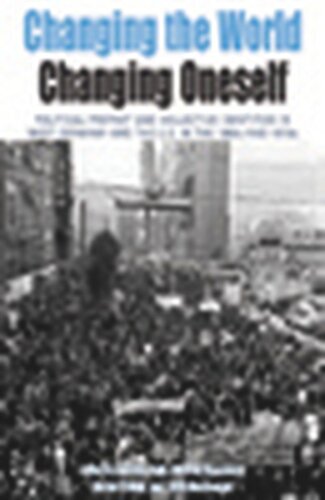 Changing The World Changing Oneself Political Protest And Collective Identities In West Germany And The Us In The 1960s And 1970s Belinda Davis Editor Wilfried Mausbach Editor Martin Klimke Editor Carla Macdougall Editor