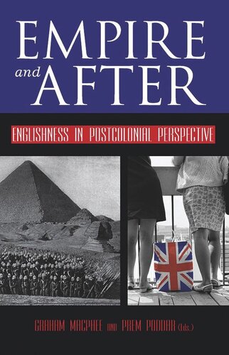 Empire And After Englishness In Postcolonial Perspective Graham Macphee Editor Prem Poddar Editor