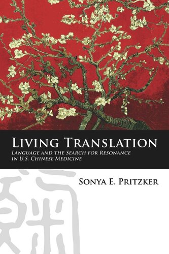 Living Translation Language And The Search For Resonance In Us Chinese Medicine Sonya Pritzker