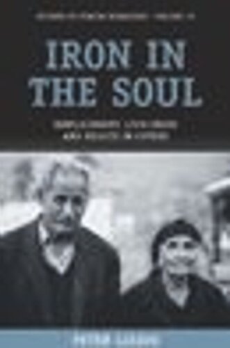 Iron In The Soul Displacement Livelihood And Health In Cyprus Peter Loizos