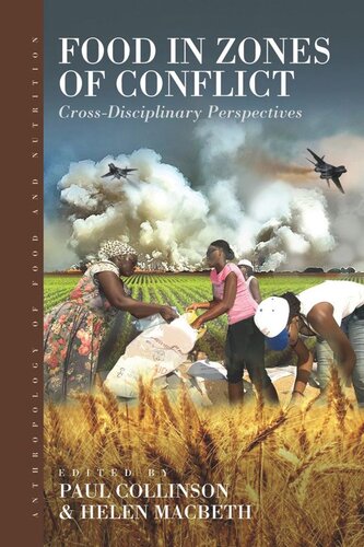 Food In Zones Of Conflict Crossdisciplinary Perspectives Paul Collinson Editor Helen Macbeth Editor
