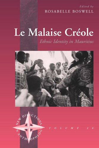 Le Malaise Creole Ethnic Identity In Mauritius Rosabelle Boswell