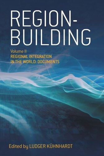 Regionbuilding Vol Ii Regional Integration In The World Documents Ludger Khnhardt Editor