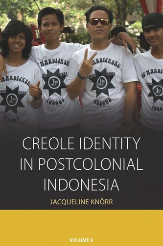 Creole Identity In Postcolonial Indonesia Jacqueline Knrr