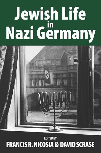 Jewish Life In Nazi Germany Dilemmas And Responses Francis R Nicosia Editor David Scrase Editor
