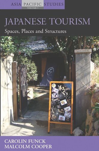Japanese Tourism Spaces Places And Structures Carolin Funck Malcolm Cooper