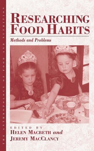 Researching Food Habits Methods And Problems Helen Macbeth Editor