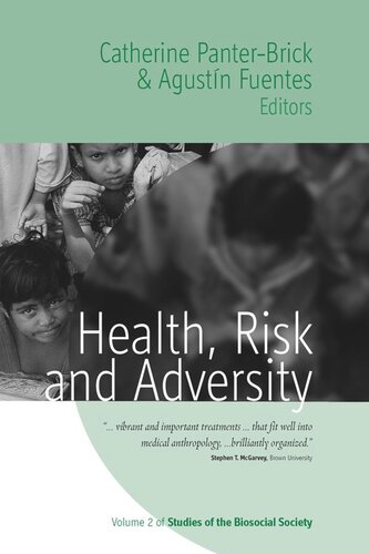 Health Risk And Adversity Catherine Panterbrick Editor Agustn Fuentes Editor