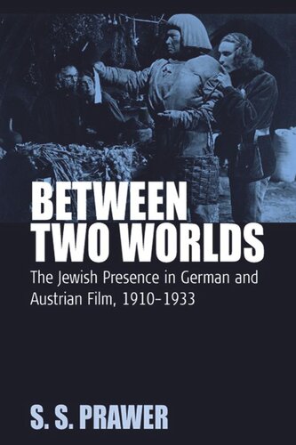 Between Two Worlds The Jewish Presence In German And Austrian Film 19101933 S S Prawer