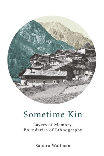 Sometime Kin Layers Of Memory Boundaries Of Ethnography Sandra Wallman