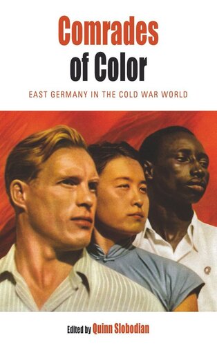 Comrades Of Color East Germany In The Cold War World Quinn Slobodian Editor