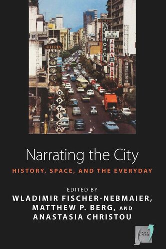 Narrating The City Histories Space And The Everyday Wladimir Fischernebmaier Editor