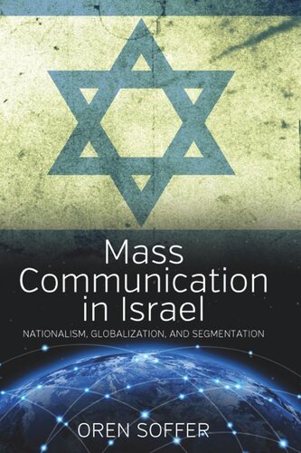Mass Communication In Israel Nationalism Globalization And Segmentation Oren Soffer