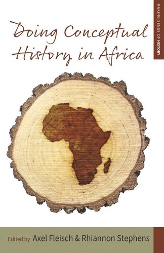 Doing Conceptual History In Africa Axel Fleisch Editor Rhiannon Stephens Editor