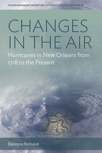 Changes In The Air Hurricanes In New Orleans From 1718 To The Present Eleonora Rohland