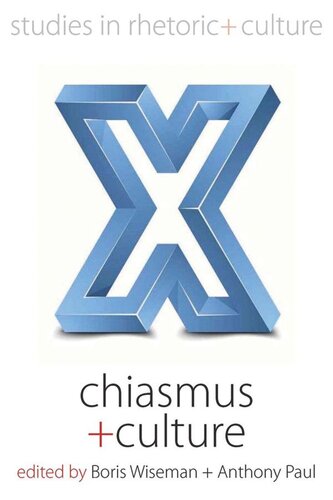 Chiasmus And Culture Boris Wiseman Editor Anthony Paul Editor