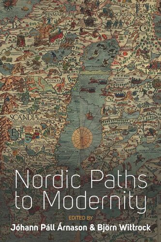 Nordic Paths To Modernity Jhann Pll Rnason Editor Bjrn Wittrock Editor