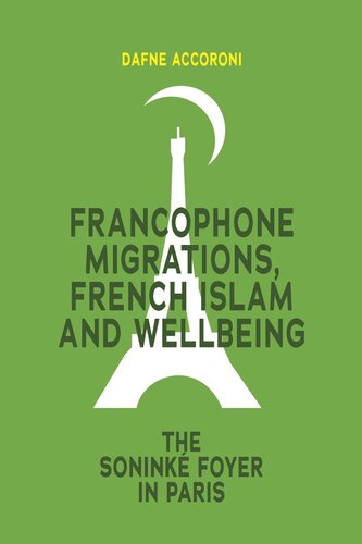 Francophone Migrations French Islam And Wellbeing The Sonink Foyer In Paris Dafne Accoroni
