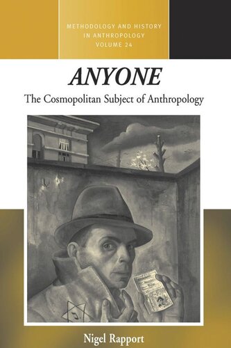 Anyone The Cosmopolitan Subject Of Anthropology Nigel Rapport