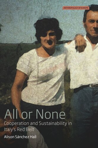All Or None Cooperation And Sustainability In Italys Red Belt Alison Snchez Hall