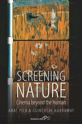 Screening Nature Cinema Beyond The Human Anat Pick Editor Guinevere Narraway Editor
