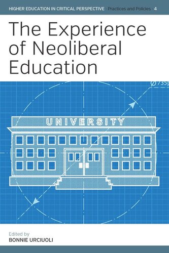 The Experience Of Neoliberal Education Bonnie Urciuoli Editor