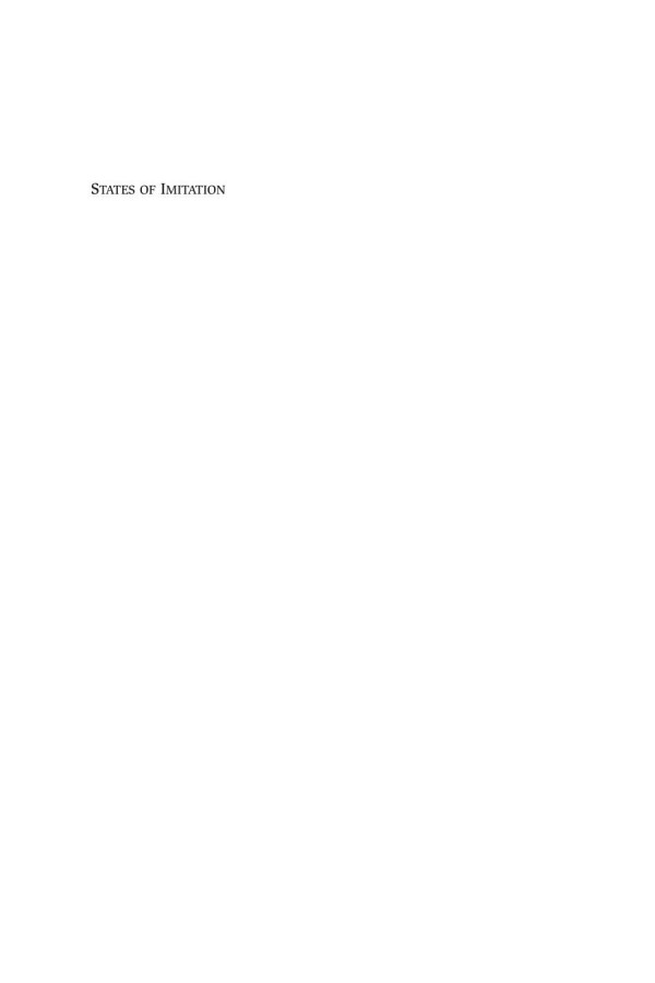 States Of Imitation Mimetic Governmentality And Colonial Rule Patrice Ladwig Editor Ricardo Roque Editor