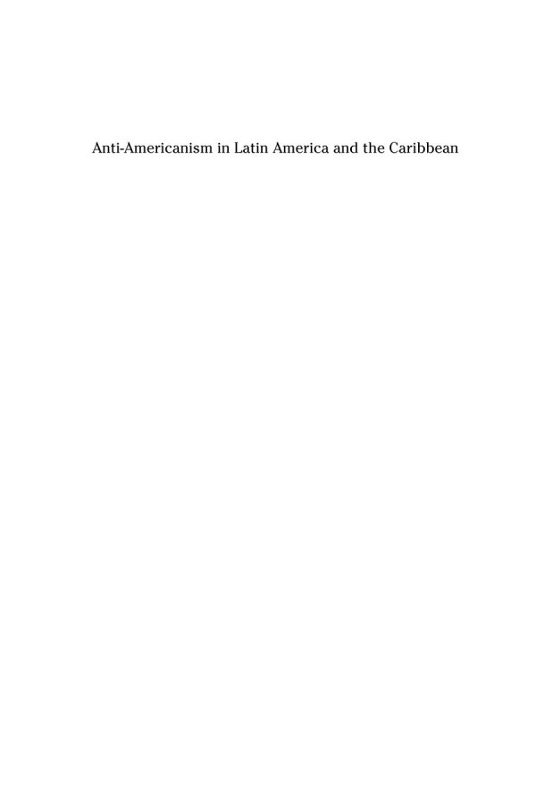 Antiamericanism In Latin America And The Caribbean Alan Mcpherson