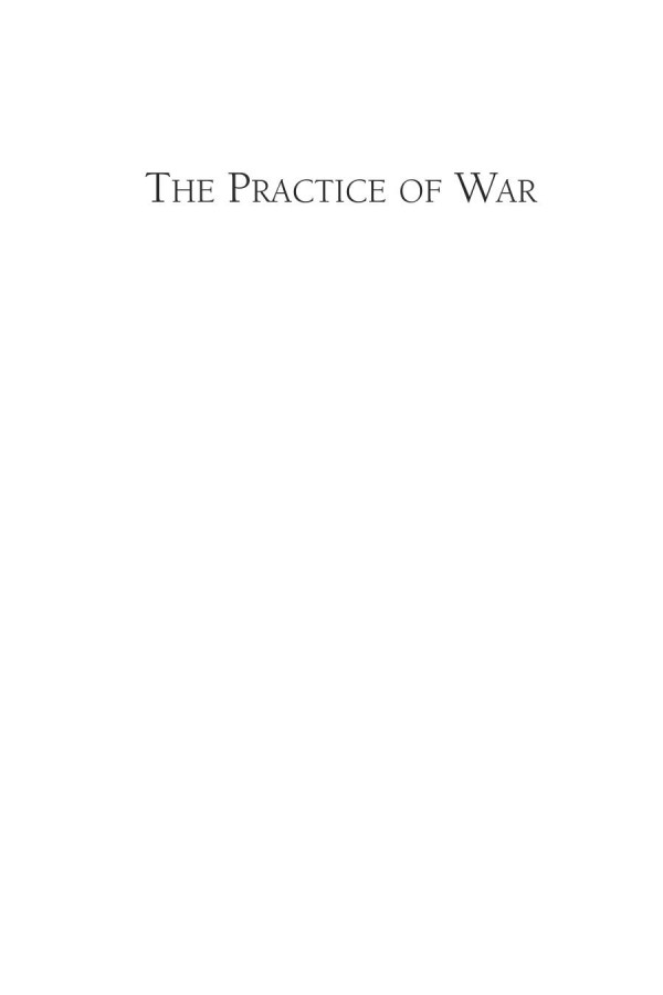 The Practice Of War Production Reproduction And Communication Of Armed Violence Aparna Rao Editor Michael Bollig Editor Monika Bck Editor