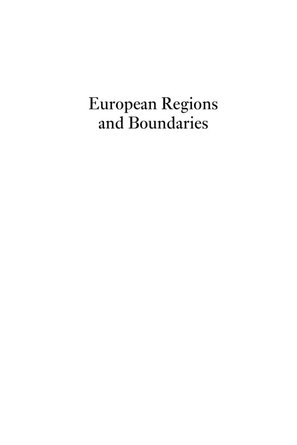European Regions And Boundaries A Conceptual History Diana Mishkova Editor Balzs Trencsnyi Editor