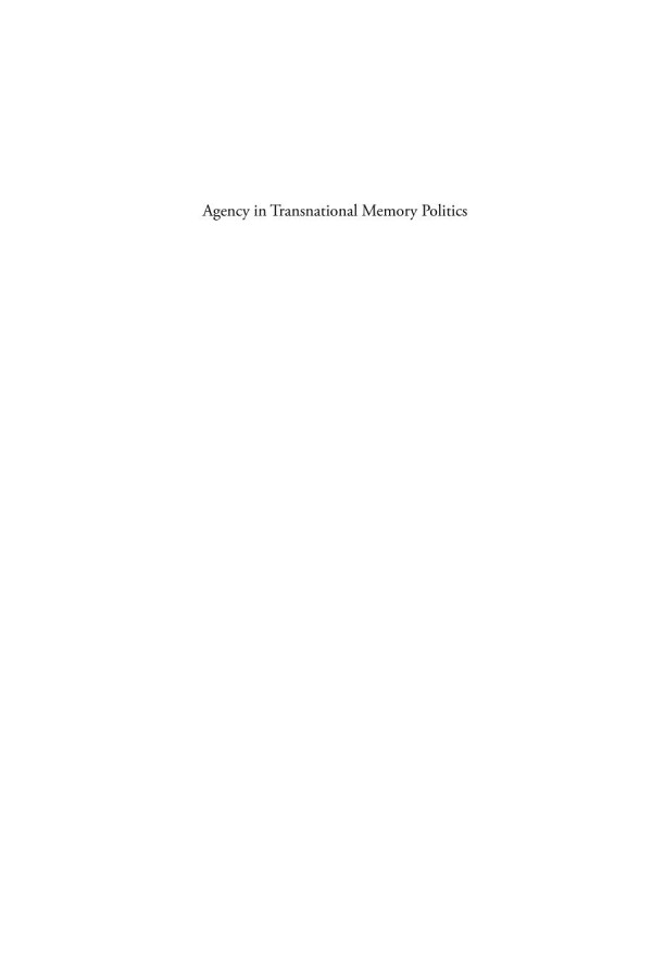 Agency In Transnational Memory Politics Jenny Wstenberg Editor Aline Sierp Editor