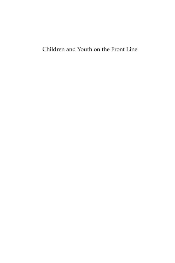 Children And Youth On The Front Line Ethnography Armed Conflict And Displacement Jo Boyden Editor Joanna De Berry Editor
