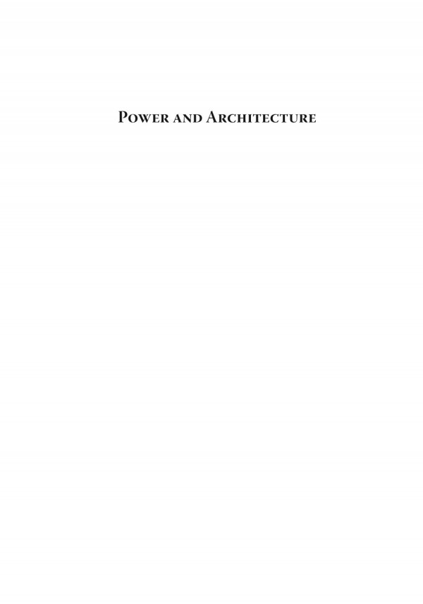 Power And Architecture The Construction Of Capitals And The Politics Of Space Michael Minkenberg Editor