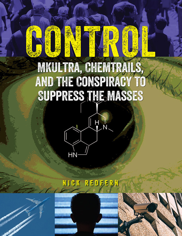 Control Mkultra Chemtrails And The Conspiracy To Suppress The Masses 1st Edition Nick Redfern