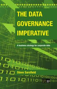 The Data Governance Imperative 1st Edition Steve Sarsfield