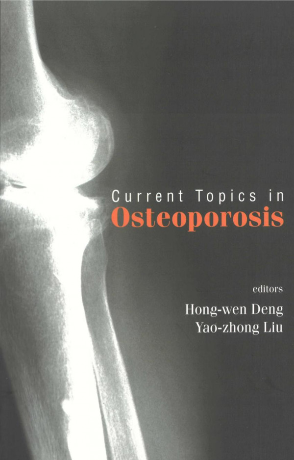 Current Topics In Osteoporosis Hongwen Deng Yaozhong Liu Chunyuan Guo Di Chen