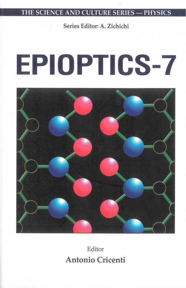 Epioptics7 Proceedings Of The 24th Course Of The International School Of Solid State Physics Proceedings Of The 24th Course Of The International School Of Solid State Physics Antonio Cricenti