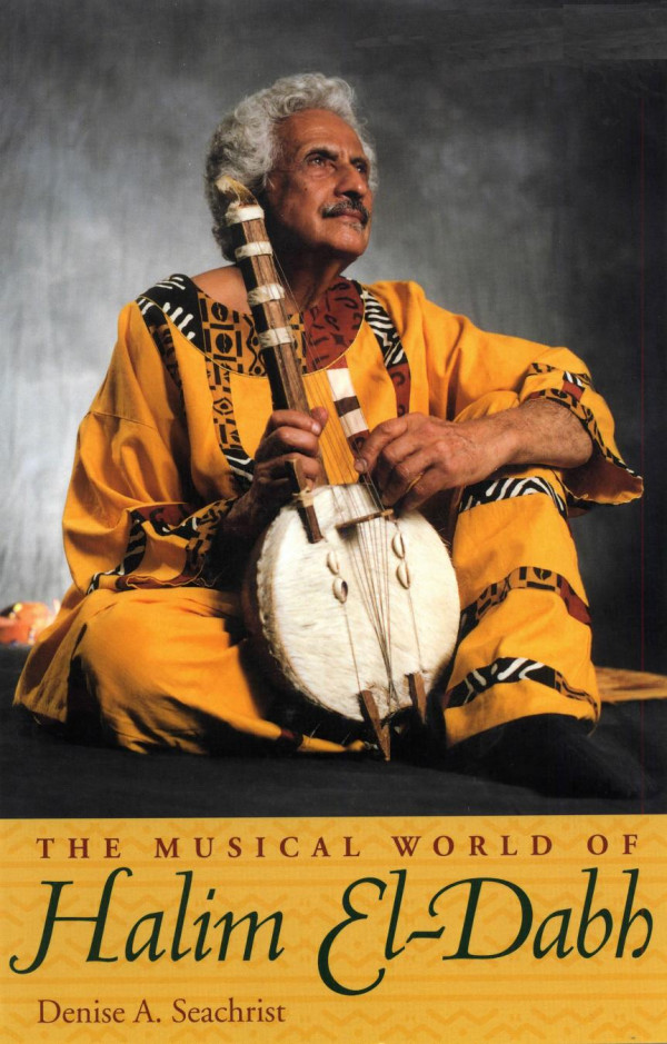 The Musical World Of Halim Eldabh 1st Edition Denise Seachrist
