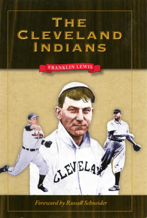 The Cleveland Indians 1st Edition Russell Schneider Franklin Lewis