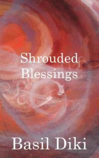 Shrouded Blessings 1st Edition Basil Diki
