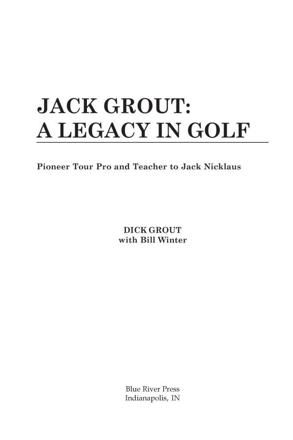 Jack Grout A Legacy In Golf 1st Edition Dick Grout Bill Winter