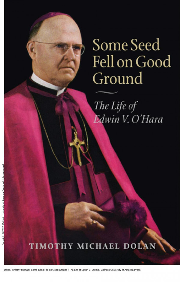 Some Seed Fell On Good Ground The Life Of Edwin V Ohara 1st Edition Timothy Michael Dolan