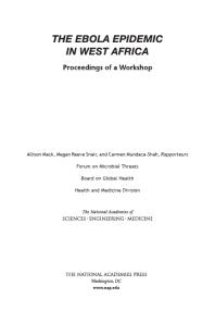 The Ebola Epidemic In West Africa Proceedings Of A Workshop 1st Edition And Medicine Engineering National Academies Of Sciences Health And Medicine Division Board On Global Health Forum On Microbial Threats Carmen Mundacashah Megan Reeve Snair Allison Mack